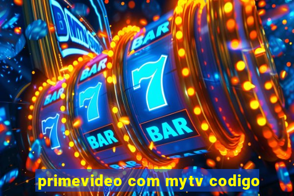 primevideo com mytv codigo